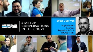 Startup Conversations in the Couve July '25 - Angel Medina
