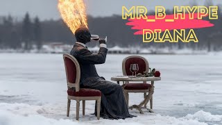 Mr B Hype - Diana 🔥 Afro House Anthem 2025 | Feel the Vibe & Energy