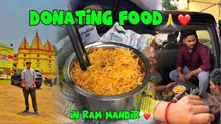 Donating Foods ❤️🙏 || helping people’s ❤️ || In Ram Mandir 🧡🚩
