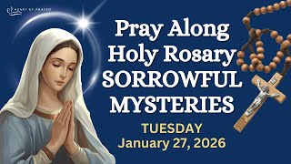 TUESDAY Holy Rosary 🙏🏼 Sorrowful Mysteries Pray Along Version | JANUARY 27, 2026