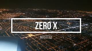 Mastesy - Zero X