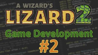 A Wizard's Lizard 2 Game Development Live Stream #2
