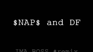 SNAPS and DF23-IMA Boss Remix