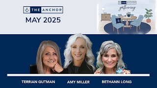 May 5th Anchor Gathering LIVE with Amy Miller, Terrian Gutman, and BethAnn Long!