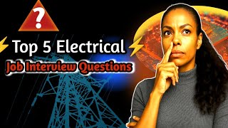 Top 5 Electrical Engineering Interview Questions (With Real-World Examples & Answers)