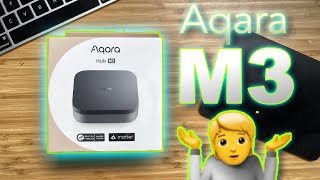 Aqara M3: What went wrong?