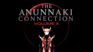The Anunnaki Connection - VOLUME 10 - FULL DOCUMENTARY | 4+ Hours Of Hidden Knowledge