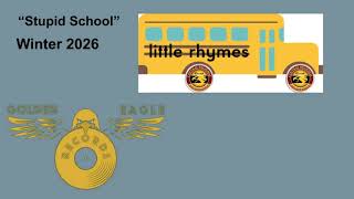 "Stupid School" - Little Rhymes