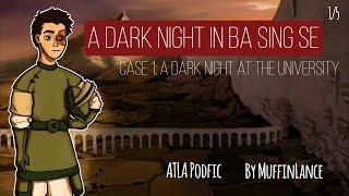 A Dark Night in Ba Sing Se | Case 1: Chapter 1