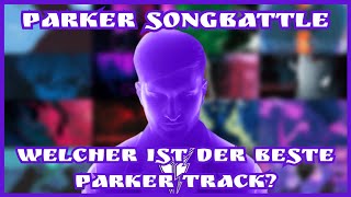 WELCHER IST DER BESTE PARKER TRACK? - Parker Songbattle | Parker Stream Highlights