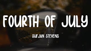 Sufjan Stevens - Fourth of July (Lyrics)