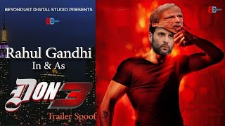 Rahul Gandhi In & As Don 3 | Ft. Modi | Scindia | Dhruv Rathee | Akhilesh Yadav | Trailer Spoof