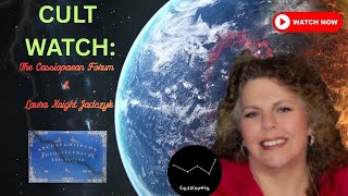 Cult Watch: The Cassiopaean Forum & Laura Knight Jadczyk