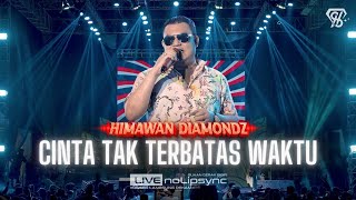 REGGAE-ROCK-SKA-KOPLO #REOCKPLO #METAL - HIMAWAN DIAMONDZ | CINTA TAK TERBATAS WAKTU