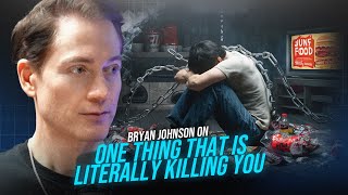 BRYAN JOHNSON ON ONE THING THAT IS LITERALLY KILLING HUMAN BEINGS