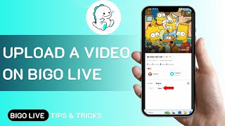 How To Upload A Video On Bigo Live