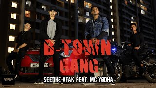 SEEDHE ATAK - B - TOWN GANG Feat. MC Yodha | Prod. By Puch'k  | INDIAN DRILL | Official Music Video