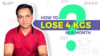 How to LOSE 4 KG WEIGHT in a month | WEIGHT LOSS TIPS