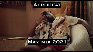 2021 MAY LATEST NAIJA AFROBEAT MIX DJ KENZ FT BURNA BOY |DAVIDO | RUGER |REMA| OMAH LAY