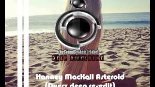 Hanney MacKoll_Asteroid (dverz deep different edit)