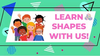 Learn Shapes with Us! Fun and Easy Shapes for Kids!