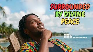 Surrounded by Divine Peace++ Reggae Gospel Worship Song | Christian Music 2026