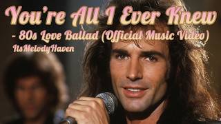 You're All I Ever Knew – 80s Rock Ballad | Official Music Video