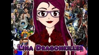 My LinaDragonKiller Channel Go Check It Out.