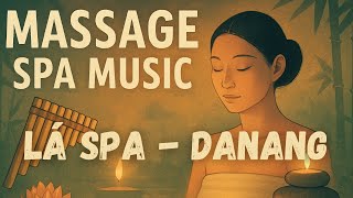 Lá Spa | Nhạc Spa Thư Giãn | Sáo Trúc Châu Á & Nhạc Thiền Dịu Êm