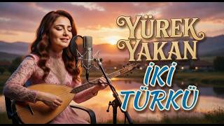 Yürek Yakan İki Türkü | Dinlemeye Doyamayacaksınız | Mızrap&Veri