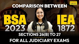 BSA vs IEA : Comparison | #10 | Bharatiya Sakshya Sanhita vs Indian Evidence Act | IEA vs BSA