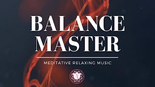 Soothing Meditative Ambient Music (BALANCE MASTER) - Sleep Relaxing Meditation Calming