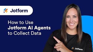 How to Use Jotform AI Agents to Collect Data