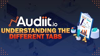 Audiit.io Understanding The Different Tabs