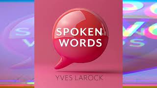 Yves Larock - Spoken Words (Audio)