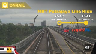[4K] MRT Putrajaya Line Ride: Cyberjaya City Centre - Putrajaya Sentral
