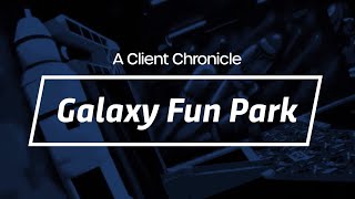 Galaxy Fun Park Client Testimonial
