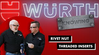 Rivet Nut Threaded Inserts | Würth Knowing Episode 23