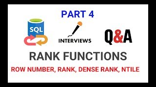 SQL Q & A Part 4 - Rank Functions - ROW NUMBER(), RANK(), DENSE RANK(), NTILE()