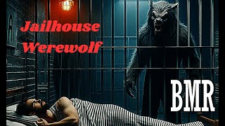 Jail House Werewolf