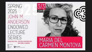 Maria Del Carmen Montoya - John M. Anderson Endowed Lecture Series 2025