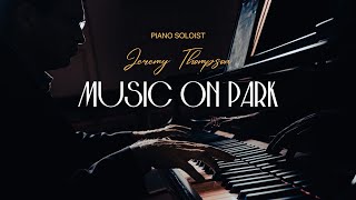 Music on Park feat. Jeremy Thompson - Beethoven's Hammer-Klavier