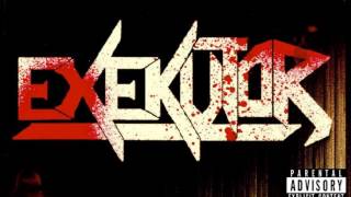 Exekutor - Get Ready...(Because I am)
