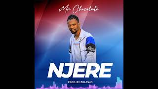 Mr Chocolate - Njere (Official Audio Single track 2022)