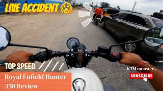 Live Accident | RE Hunter 350 Review | Top Speed | Service Cost | Gachibowli | #topspeed #hunter350