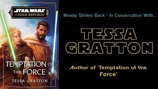 JEDI LOVE - In Conversation With... Tessa Gratton: Star Wars Author (PART 1)
