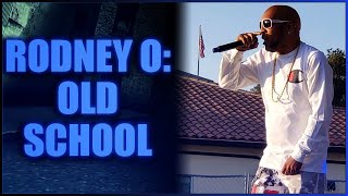 Rodney O: Old School