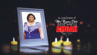Burial Service and Funeral rite of Mrs. Rejoice Ethel Amoah