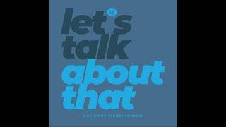 #22 Let's Talk About That with Brooke Hampel