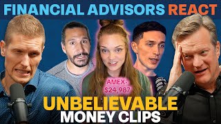 Financial Advisors React to UNBELIEVABLE Money Clips